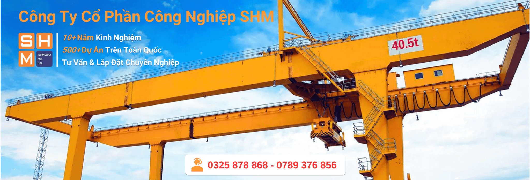 SHM đơn vị cung cấp cầu trục cổng trục trên 10 năm kinh nghiệm